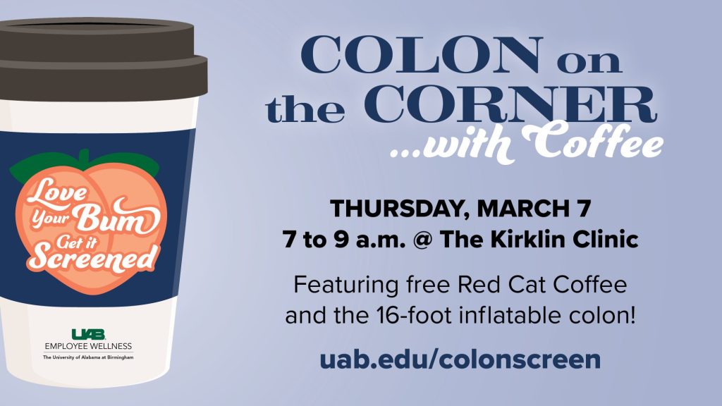 Colon on the Corner... with Coffee; Thursday, March 7, 7 to 9 a.m. at The Kirklin Clinic